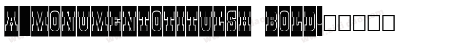 a_MonumentoTitulSh Bold字体转换